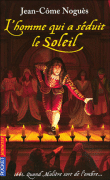 L'homme qui a séduit le soleil : 1661, quand Molière sort de l'ombre