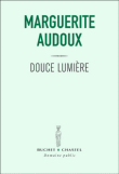 Douce lumiere&nbsp;-&nbsp;Marguerite Audoux