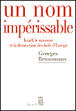 Un nom impérissable&nbsp;-&nbsp;Georges Bensoussan