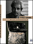 Yves Dana&nbsp;-&nbsp;Charles Juliet, Yves Dana