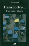 Transportés d'une culture à l'autre&nbsp;-&nbsp;Clair Michalon