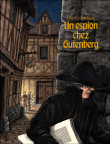 Un espion chez Gutenberg&nbsp;-&nbsp;Olivier Melano