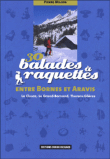 30 balades à raquettes entre bornes et Aravis&nbsp;-&nbsp;Pierre Millon