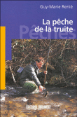 La pêche de la truite&nbsp;-&nbsp;Guy-Marie Renié