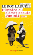 Histoire du climat depuis l'an mil&nbsp;-&nbsp;Emmanuel Le Roy Ladurie