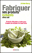Fabriquer ses produits naturels chez soi