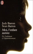 Moi l'enfant autiste&nbsp;-&nbsp;Judy Barron, Sean Barron
