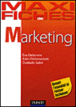 Maxi fiches de marketing&nbsp;-&nbsp;Eva Delacroix, Alain Debenedetti, Ouidade Sabri
