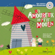 Les amoureux du p'tit moulin&nbsp;-&nbsp;Aimée de La Salle, Marion Piffaretti