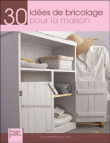 30 id�es de bricolage pour la maison