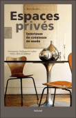 Espaces privés, intérieurs des créateurs de mode&nbsp;-&nbsp;Marie Bariller, Guillaume Laubier De