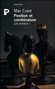 Positions et combinaisons&nbsp;-&nbsp;Max Euwe