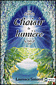 Choisir la lumière&nbsp;-&nbsp;Laurence Simenot