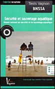 Tests Vagnon : sécurité et sauvetage aquatique, BNSSA&nbsp;-&nbsp;Jean-Claude Pire, Paule Chaspoul, Gérard Jullien