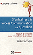 S'entraîner à la process communication au quotidien
