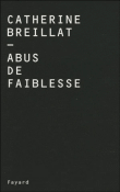 Abus de faiblesse&nbsp;-&nbsp;Catherine Breillat