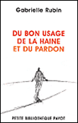 Du bon usage de la haine et du pardon&nbsp;-&nbsp;Gabrielle Rubin