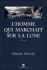L'homme qui marchait sur la Lune