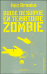 Guide de survie en territoire zombie