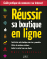 Réussir sa boutique en ligne