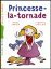 Princesse la Tornade