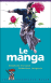 Le manga, le succ&egrave;s de la BD japonaise