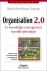 L'organisation 2.0, développer la collaboration en réseau dans l'entreprise&nbsp;-&nbsp;Martin Roulleaux-Dugage