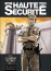 Haute securité, Cycle 1 T1&nbsp;-&nbsp;Gihef, Joël Callède