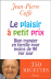 Le plaisir à petit prix
