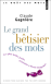 Le grand bêtisier des mots