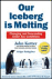 Our iceberg is melting