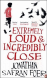 Extremely loud and incredibly close