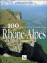 Comparez les prix Les 100 plus belles balades en rhône-alpes
