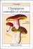 Comparez les prix Les champignons comestibles et vénéneux