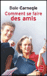 Comment se faire des amis
