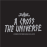 A cross the universe