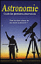 Astronomie, guide des premi&egrave;res observations