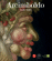 Arcimboldo 1527-1593&nbsp;-&nbsp;Sylvia Ferino