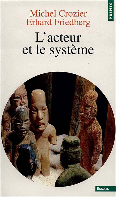 L'Acteur et le Système (Michel Crozier)