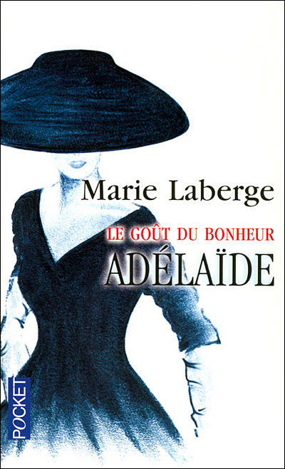 Laberge, Marie - Le gout du bonheur tome 1. 2. 3