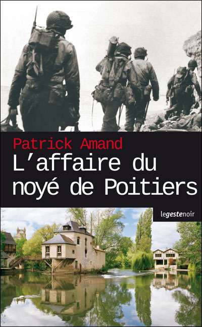L’affaire du noyé de Poitiers par Patrick Amand