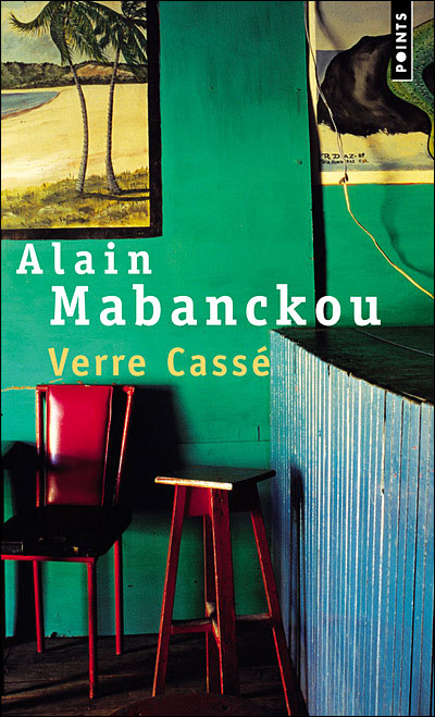 Verre Cassé, Roman d'Alain Mabanckou