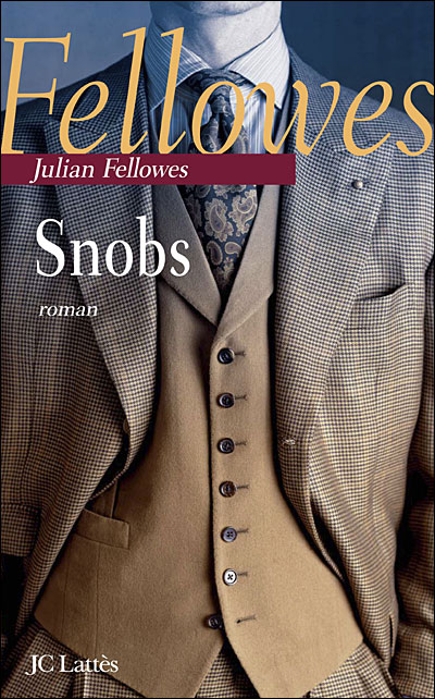 Snobs, Julian Fellowes 9782709627641