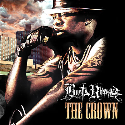 busta rhymes album. The Crown Busta Rhymes