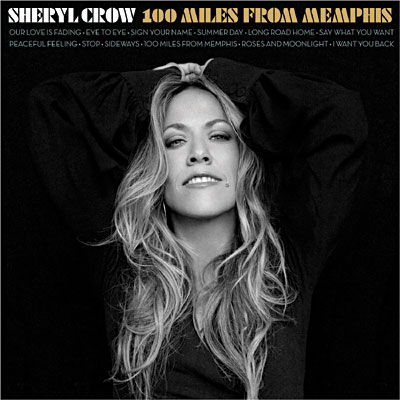 Sheryl Crow 100 Miles From Memphis fm US (2010)