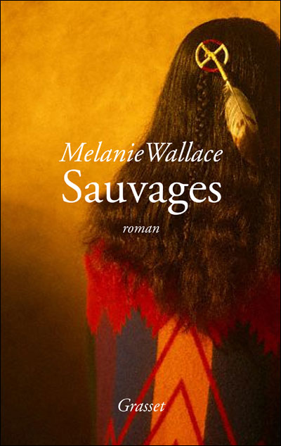 Sauvages de Mélanie Wallace dans 03. Beaux Livres 9782246708414