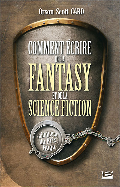 Orson Scott Card Comment écrire de la Fantasy et de la Science-Fiction