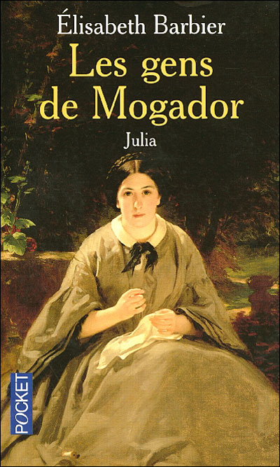 Les Gens de mogador, tome 1 Julia/Elisabeth Barbier 9782266143615