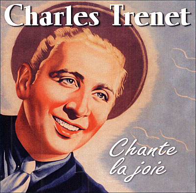 Charles Trenet chante la joie Charles Trenet 