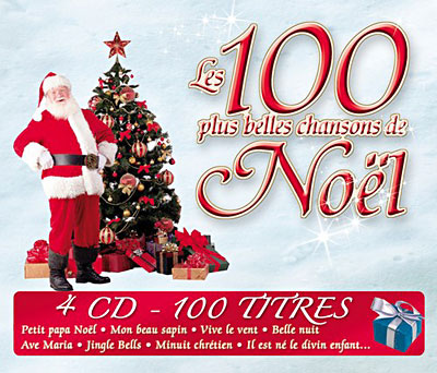 Les 100 Plus Belles Chansons De No&euml;l Compilation 4 CD